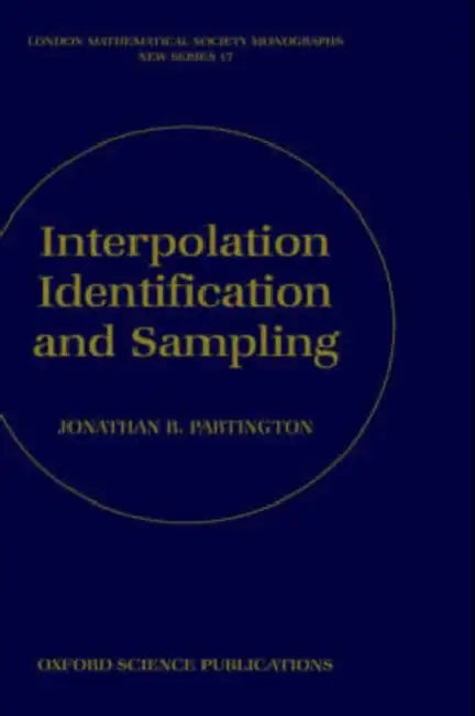 Interpolation, Identification, and Sampling by Jonathan R. Partington