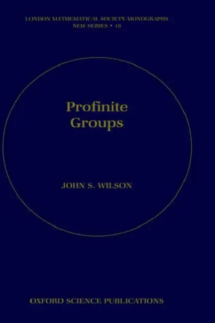 Profinite Groups by John S. Wilson