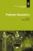 Polymer Chemistry: A Practical Approach by Fred J. Davis