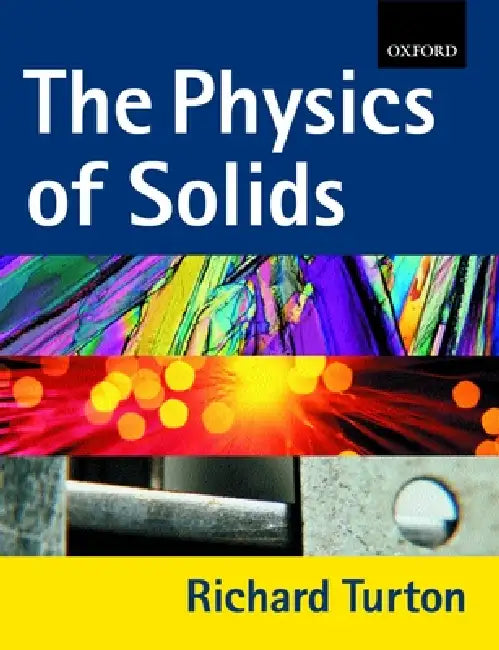 The Physics of Solids by Richard Turton