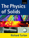 The Physics of Solids by Richard Turton