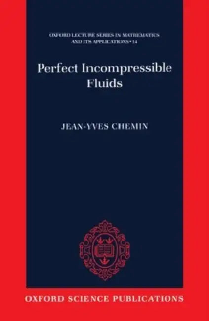 Perfect Incompressible Fluids by Jean-Yves Chemin, Dragos Iftimie, Isabelle Gallagher