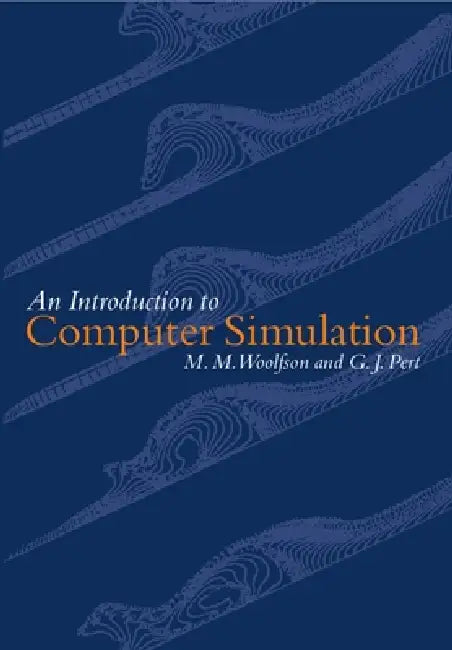An Introduction to Computer Simulation by Michael Mark Woolfson, M. M. Wolfson, G. J. Pert