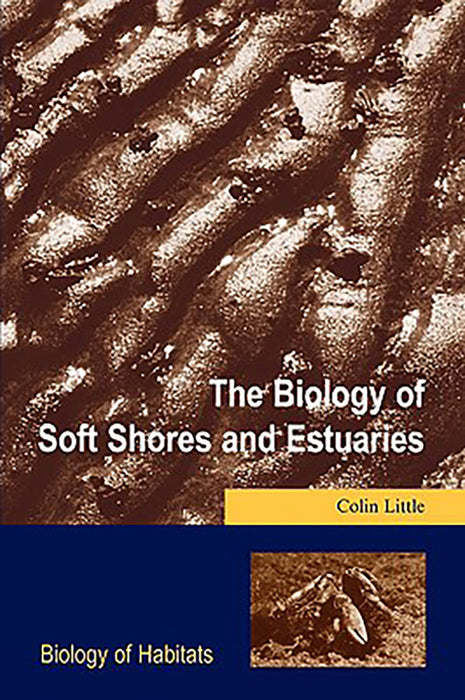 The Biology of Soft Shores and Estuaries :