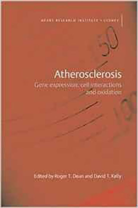 Atherosclerosis : Gene Expression Cell Interactions and Oxidation