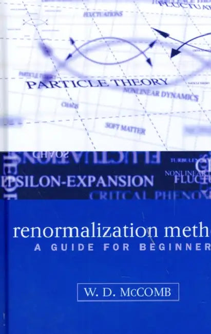 Renormalization Methods: A Guide for Beginners by W. D. McComb