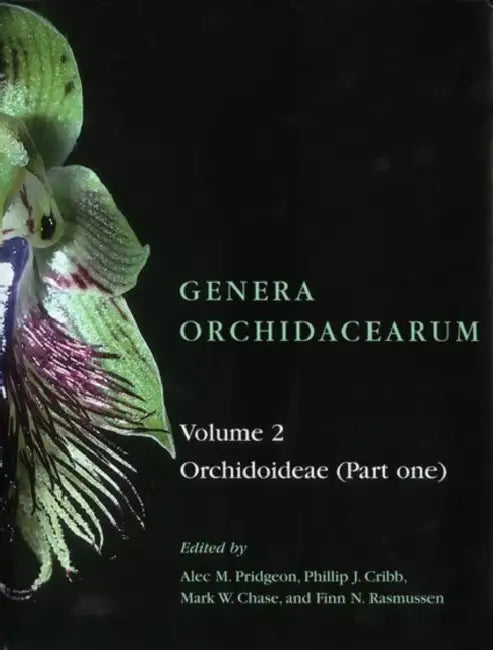 Genera Orchidacearum: Volume 2: Orchidoideae (Part 1) by Alec M. Pridgeon, Phillip J. Cribb, Mark W. Chase