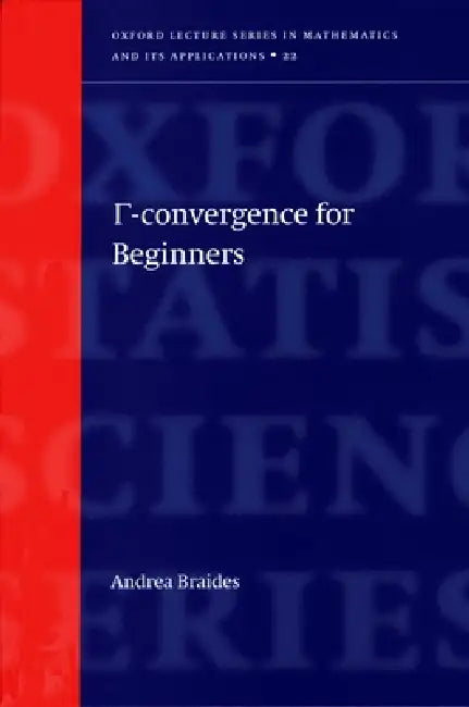 Gamma-Convergence for Beginners by Andrea Braides