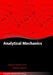 Analytical Mechanics: An Introduction by Antonio Fasano, S. Marmi, A. Fasano