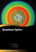 Quantum Optics by J. C. Garrison, R. Y. Chiao