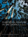 Plantation Forestry in the Tropics: The Role, Silviculture, and Use of Planted Forests for Industrial, Social, Environmental, and Agroforestry Purpose by Julian Evans, John W. Turnball, John W. Turnbull