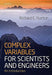 Complex Variables For Scientists And Engineers : An Introduction by Richard Norton, .