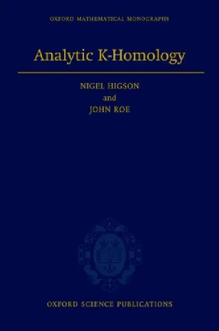 Analytic K-Homology by Nigel Higson, John Roe, John Roe