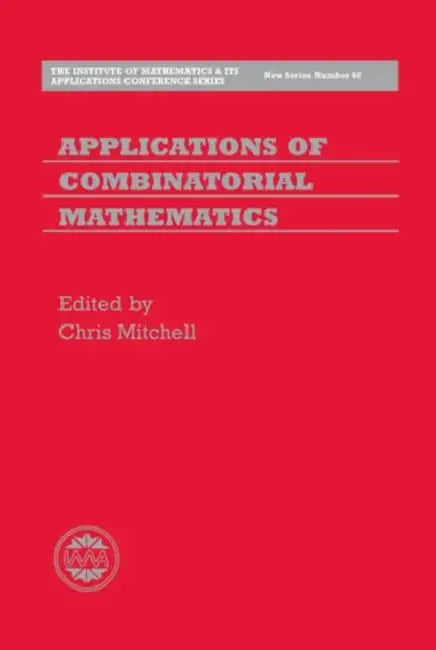 Applications of Combinatorial Mathematics by Adrian Mitchell, C. Mitchell