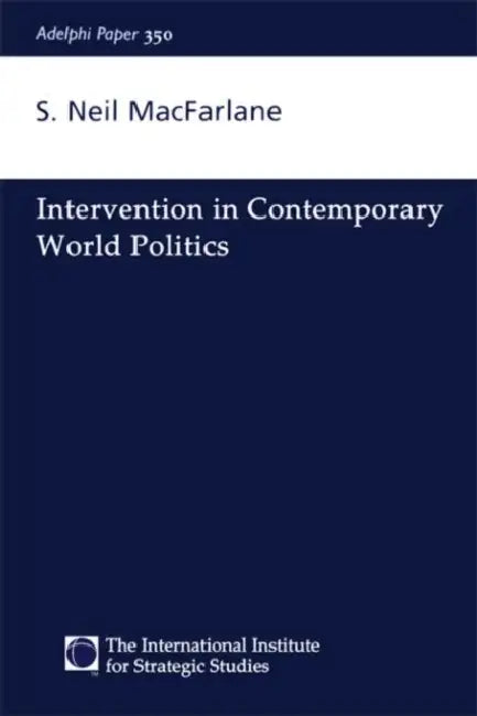 Intervention in Contemporary World Politics by Macfarlane Neil