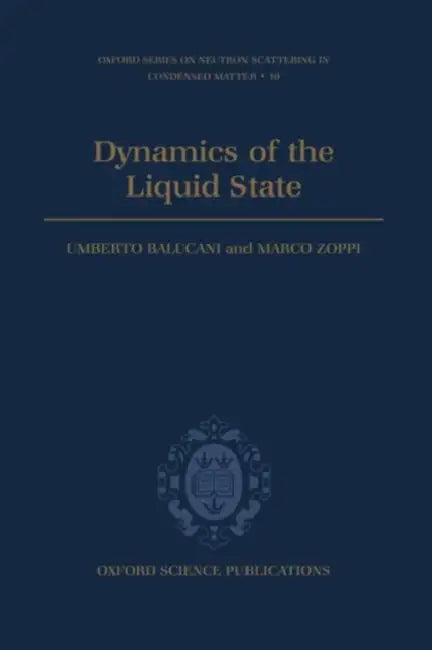 Dynamics of the Liquid State by Zoppi Balucani, Marco Zoppi, Umberto Balucani