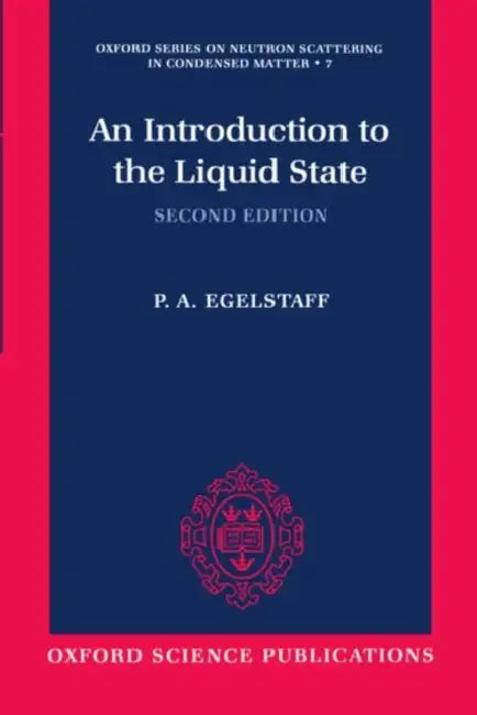 An Introduction to the Liquid State by P. A. Egelstaff