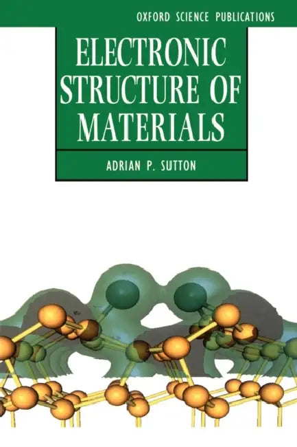 Electronic Structure of Materials by Adrian D. Sutton, Adrian P. Sutton