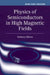 Physics of Semiconductors in High Magnetic Fields by Noboru Miura