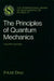 The Principles of Quantum Mechanics by P. A. M. Dirac