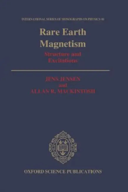 Rare Earth Magnetism: Structures and Excitations by Glenice Crossland