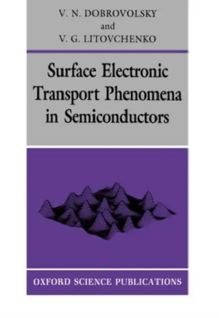 Surface Electronic Transport Phenomena in Semiconductors by David Parkinson