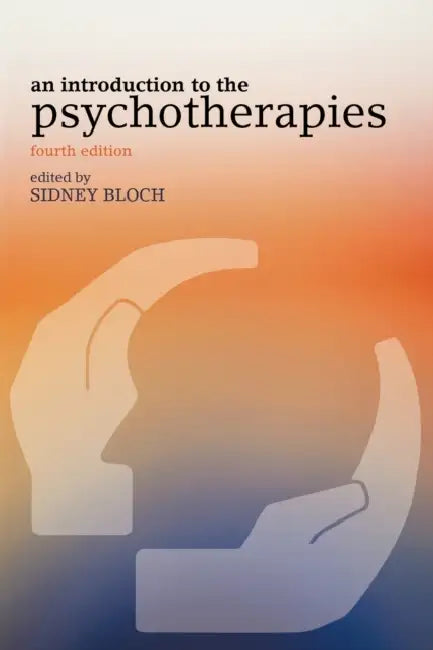An Introduction to the Psychotherapies by Sidney Bloch