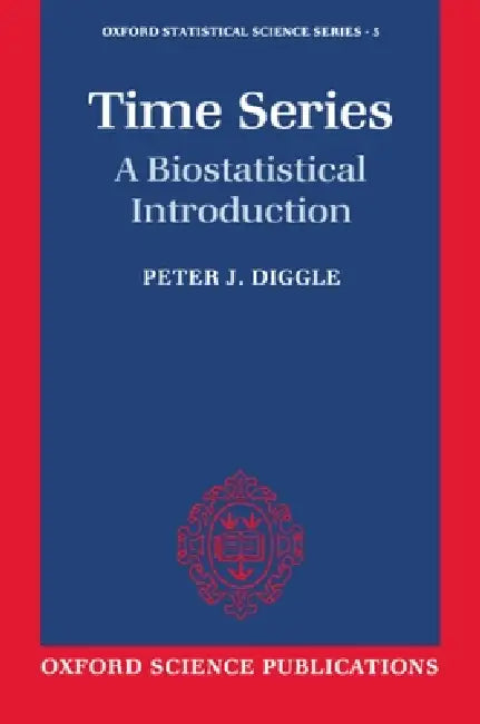 Time Series: A Biostatistical Introduction by Peter J. Diggle