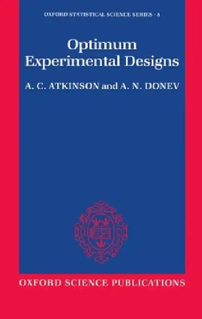 Optimum Experimental Designs by A. C. Atkinson, A. N. Donev