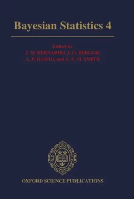 Bayesian Statistics 4: Proceedings of the Fourth Valencia International Meeting: Dedicated to the memory of Morris H. DeGroot, 1931-1989: April 15-20, 1991 by Will Hermes