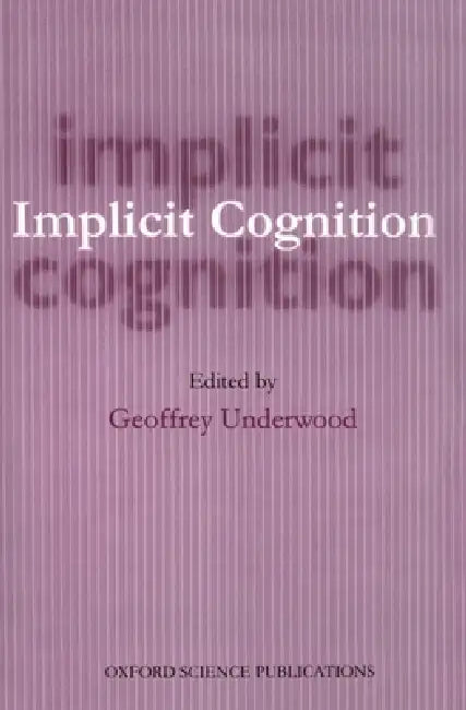 Implicit Cognition by Geoffrey Underwood