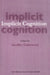Implicit Cognition by Geoffrey Underwood