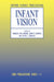 Infant Vision by Francois Vitral-Durand, Vital-Durand, Francois Vital-Durand