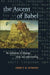 The Ascent of Babel: An Exploration of Language, Mind, and Understanding by Gerry T. M. Altmann, Andrea Enzinger