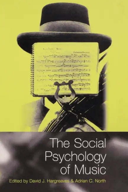The Social Psychology of Music by North Hargreaves, Adrian North, David J. Hargreaves