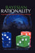 Bayesian Rationality: The probabilistic approach to human reasoning by Kishor Sharma