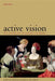 Active Vision: The Psychology of Looking and Seeing by John M. Findlay, Iain D. Gilchrist