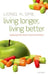 Living Longer, Living Better: Exploring the Heart-Mind Connection by Lionel H. Opie
