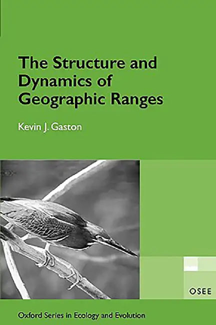 The Structure And Dynamics Of Geographic Ranges by Gaston