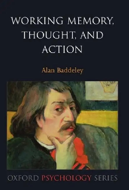 Working Memory, Thought, and Action by Alan D. Baddeley