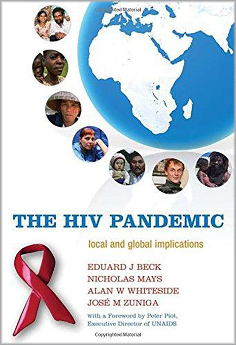 The Hiv Pandemic : Local and Global Implications