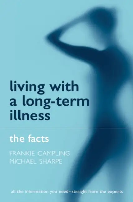 Living with a Long-Term Illness by Frankie Campling, Michael Sharpe