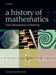 A History of Mathematics: From Mesopotamia to Modernity by Luke Hodgkin
