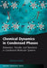 Chemical Dynamics in Condensed Phases: Relaxation, Transfer, and Reactions in Condensed Molecular Systems by Abraham Nitzan