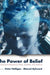 The Power of Belief: Psychosocial influence on illness, disability and medicine by Kabita Chatterjee