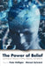 The Power of Belief: Psychological Influence on Illness, Disability, and Medicine by Peter Halligan, Mansel Aylward