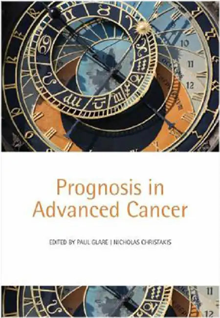 Prognosis In Advanced Cancer by Glare, Nicholas A. Christakis