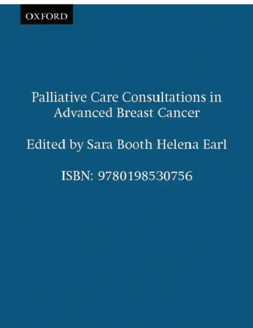 Palliative Care Consultations in Advanced Breast Cancer by Sara Dr Booth