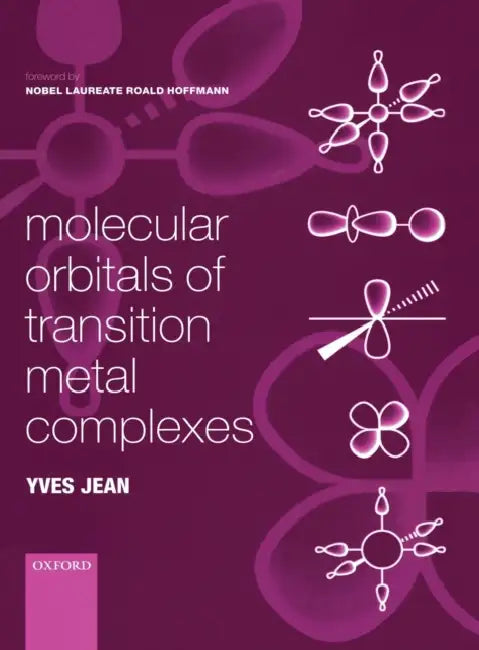 Molecular Orbitals of Transition Metal Complexes by Yves Jean, Colin Marsden, Roald Hoffmann
