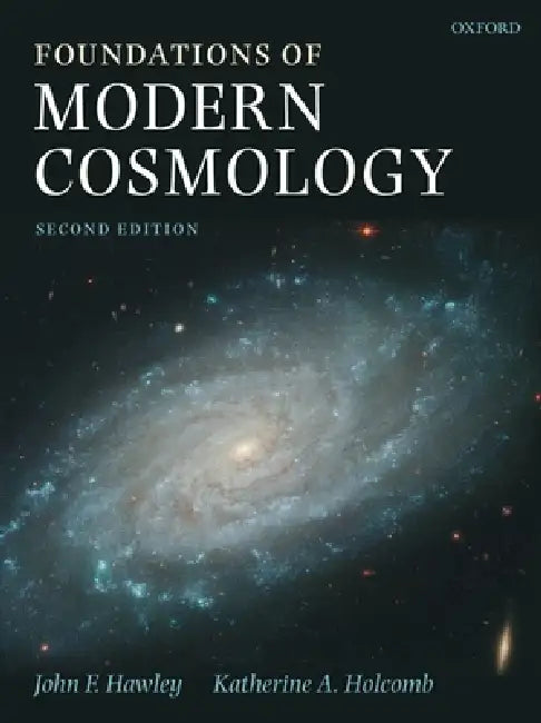 Foundations of Modern Cosmology by John F. Hawley, Katherine A. Holcomb
